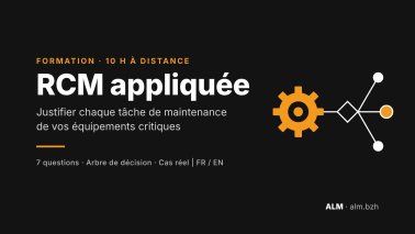 RCM appliquée : justifier chaque tâche de maintenance de vos équipements critiques