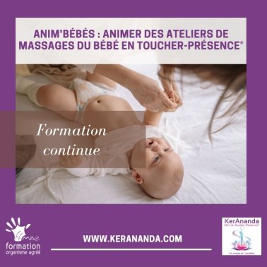 ANIM'BEBES : ANIMER DES ATELIERS DE MASSAGES DU BEBE EN TOUCHER-PRESENCE®