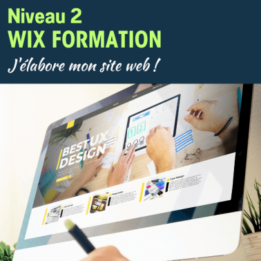 Wix  - Niveau 2 : J’élabore mon site web !