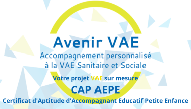 [ CAP AEPE Niveau 3 ] Accompagnement VAE personnalisé au CAP Accompagnant Educatif Petite Enfance