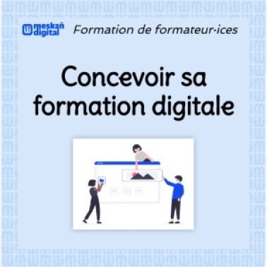 Concevoir sa formation digitale - les bases