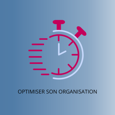 OPTIMISER SON ORGANISATION