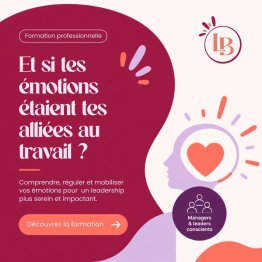 Et si tes émotions étaient tes alliées au travail ?