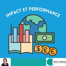 Concilier pérennité, performance et impact positif de votre entreprise