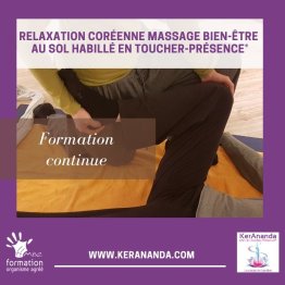 RELAXATION COREENNE EN TOUCHER-PRESENCE® : MASSAGE BIEN-ETRE AU SOL HABILLE