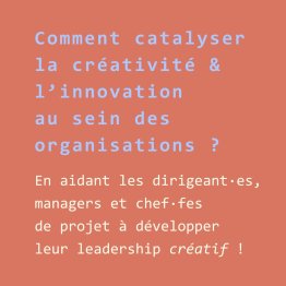 Développer son leadership créatif