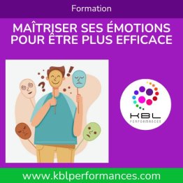 Maîtriser ses émotions pour être plus efficace
