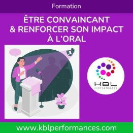 Etre convaincant & renforcer son impact à l'oral