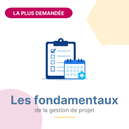 Les fondamentaux de la gestion de projet