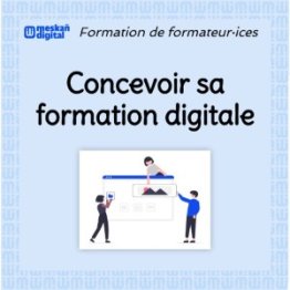 Concevoir sa formation digitale - les bases