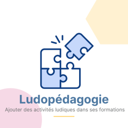 La ludopédagogie : Apprendre par le jeu